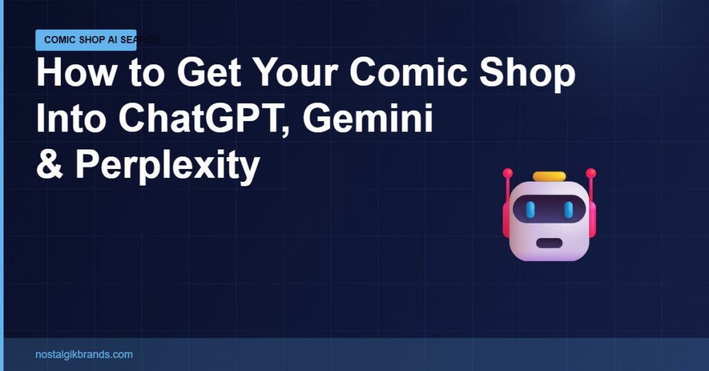How to get your comic shop recommended by ChatGPT, Gemini and Perplexity